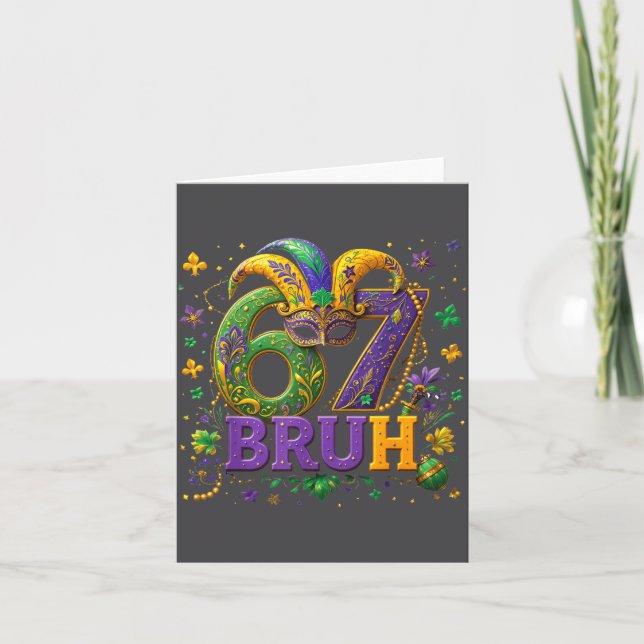 67 Bruh Mardi Gras Happy Mardi Gras  Card (Front)
