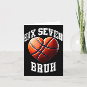 67 Bruh Meme Basketball Six Seven Heart Funny  Card