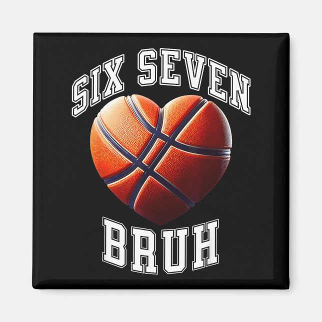 67 Bruh Meme Basketball Six Seven Heart Funny  Magnet (Front)