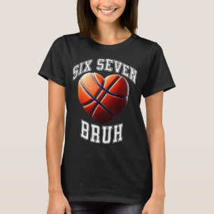 67 Bruh Meme Basketball Six Seven Heart Funny  T-Shirt