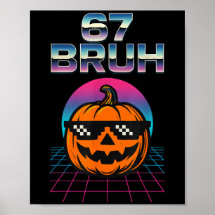 67 Bruh Meme Halloween Pumpkin 6 7 Brainrot Six Se Poster