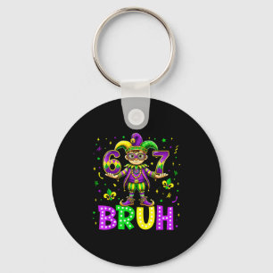 67 Bruh Meme Mardi Gras Fat Tuesday Happy Mardi Gr Key Ring