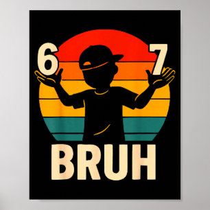 67 Bruh Retro Boy 6 7 Meme Kids Kindergarten Teen  Poster