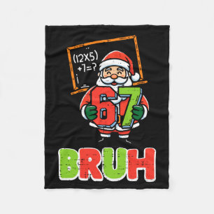 67 Bruh Santa Funny Christmas 6 7 Meme Xmas Boys K Fleece Blanket