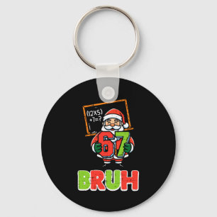 67 Bruh Santa Funny Christmas 6 7 Meme Xmas Boys K Key Ring