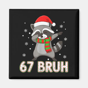 67 Bruh Six Seven Meme Raccoon Christmas Kids Boys Magnet