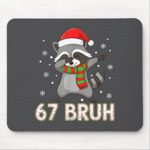 67 Bruh Six Seven Meme Raccoon Christmas Kids Boys Mouse Mat