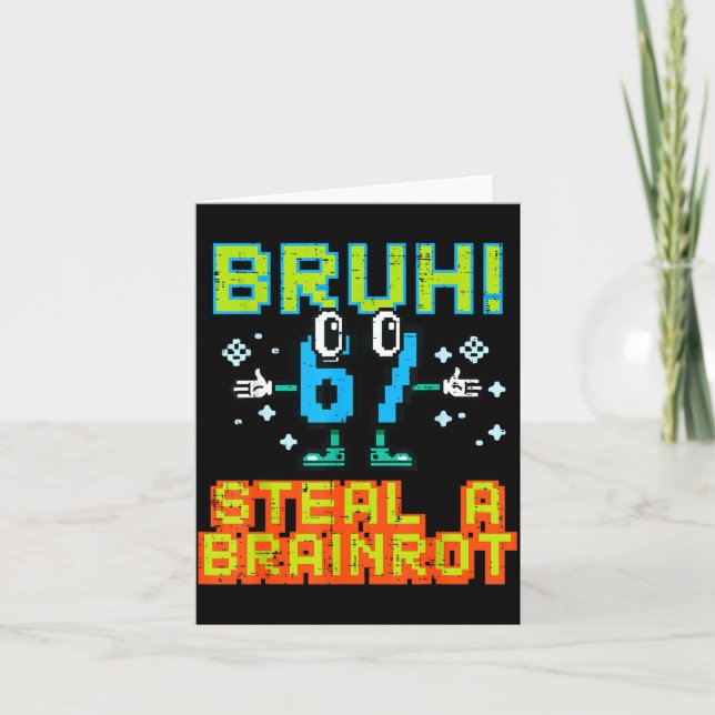 67 Bruh Steal A Brainrot Funny Meme 6 7 Boys Girl  Card (Front)