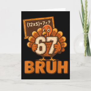 67 Bruh Turkey Thanksgiving Six Seven 6 7 Meme Boy Card