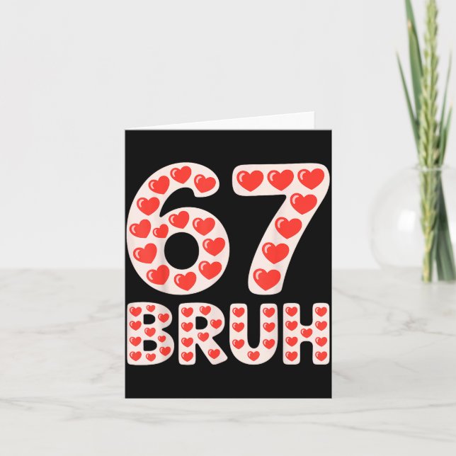 67 Bruh Valentine Hearts Funny Meme  Card (Front)