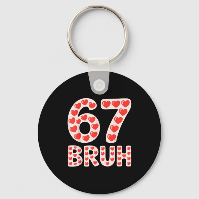 67 Bruh Valentine Hearts Funny Meme  Key Ring (Front)
