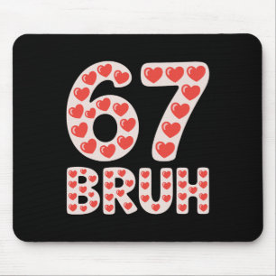 67 Bruh Valentine Hearts Funny Meme Mouse Mat