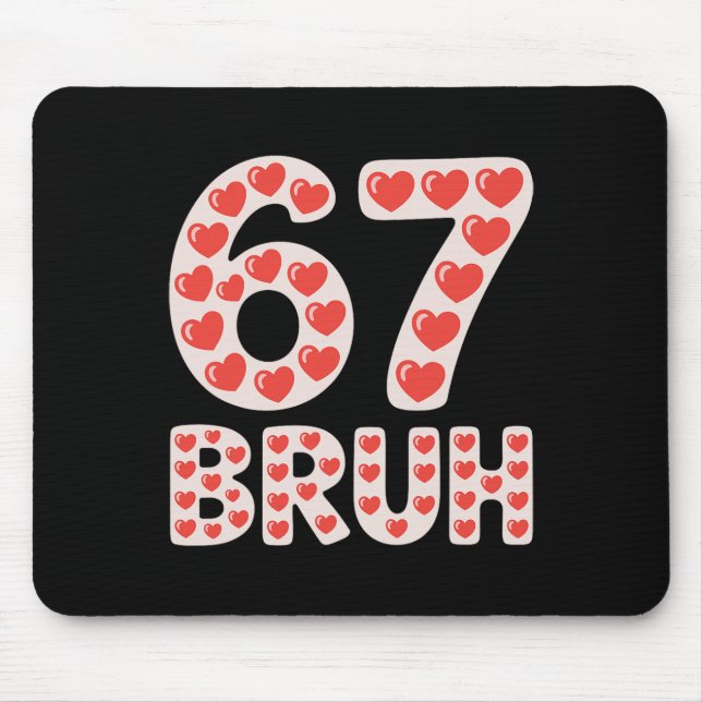 67 Bruh Valentine Hearts Funny Meme  Mouse Mat (Front)
