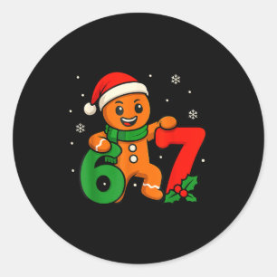 67 Christmas 6 7 Gingerbread 6-7 Meme Six Seven Bo Classic Round Sticker