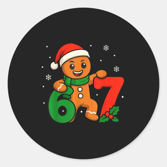 67 Christmas 6 7 Gingerbread 6-7 Meme Six Seven Bo Classic Round Sticker (Front)