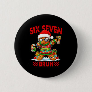 67 Christmas 6 7 Meme Gingerbread Man Xmas Pajamas 6 Cm Round Badge