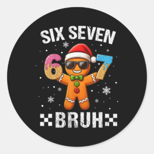 67 Christmas 6 7 Meme Gingerbread Man Xmas Pajamas Classic Round Sticker