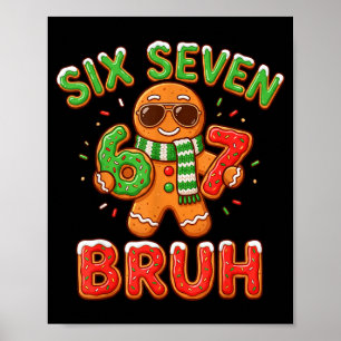 67 Christmas 6 7 Meme Gingerbread Man Xmas Pajamas Poster