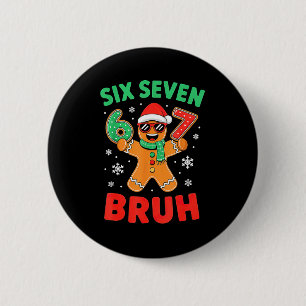 67 Christmas 6 7 Meme Gingerbread Xmas  6 Cm Round Badge