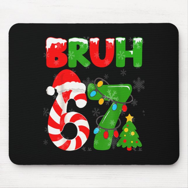 67 Christmas 6 7 Meme Pajamas 67 Bruh Slang  Mouse Mat (Front)
