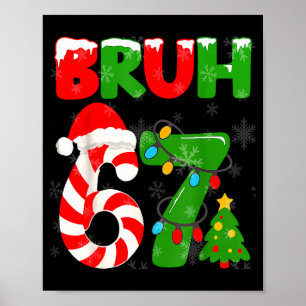 67 Christmas 6 7 Meme Pajamas 67 Bruh Slang Poster