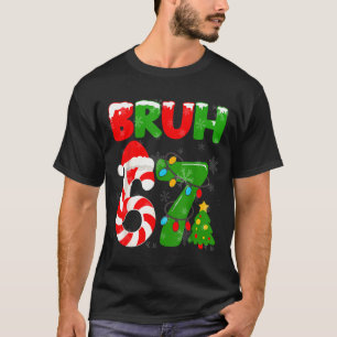 67 Christmas 6 7 Meme Pajamas 67 Bruh Slang  T-Shirt