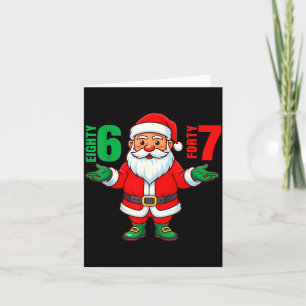 67 Christmas 6 7 Meme Six Seven Funny Santa Xmas 8 Card