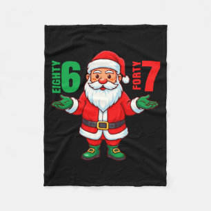 67 Christmas 6 7 Meme Six Seven Funny Santa Xmas 8 Fleece Blanket