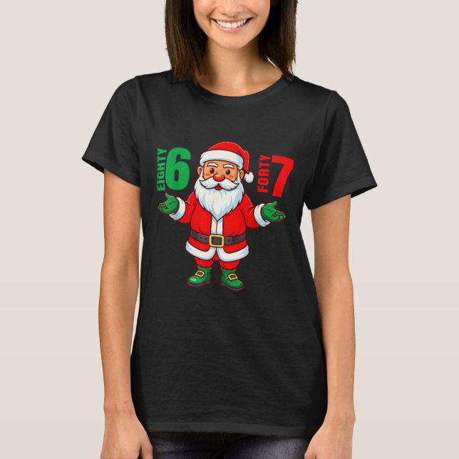 67 Christmas 6 7 Meme Six Seven Funny Santa Xmas 8 T-Shirt (Front)