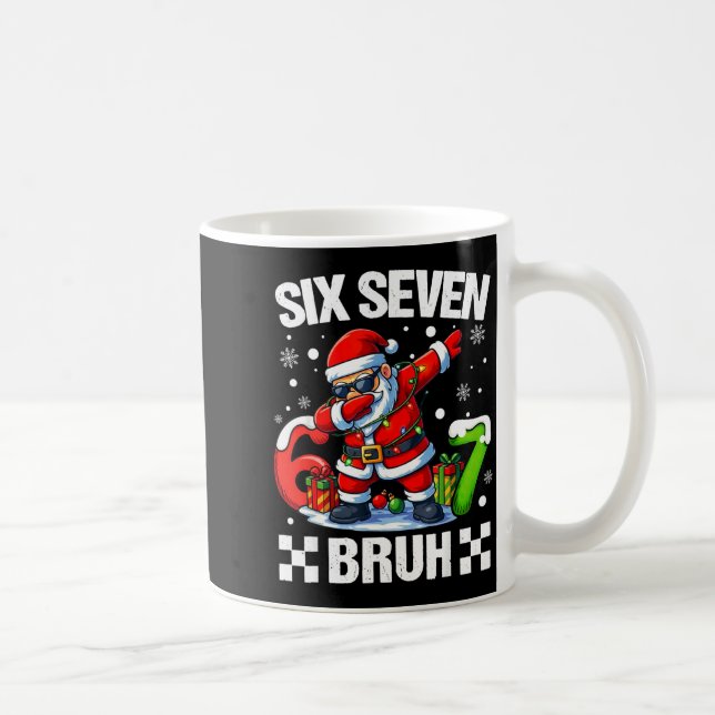 67 Christmas 6 7 Six Seven Bruh Xmas Holiday Gen A Coffee Mug (Right)