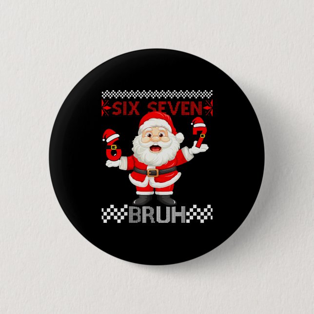 67 Christmas 6 7 Six Seven Bruh Xmas Santa Sweater 6 Cm Round Badge (Front)