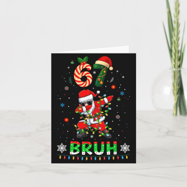 67 Christmas Bruh 6 7 Funny Meme Gift Teen Boys Gi Card (Front)