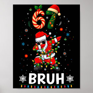 67 Christmas Bruh 6 7 Funny Meme Gift Teen Boys Gi Poster