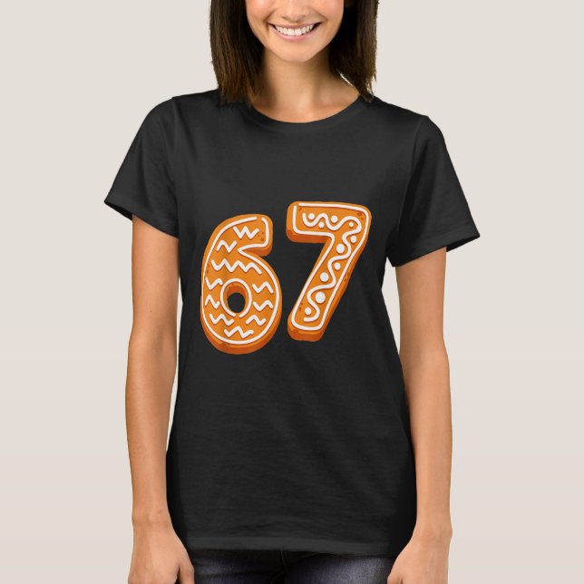 67 Christmas Funny 6 7 Gingerbread Six Seven Xmas  T-Shirt (Front)