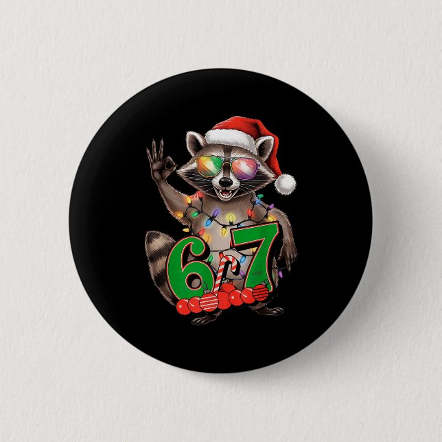 67 Christmas Funny Raccoon Festive 6-7 Meme Boys G 6 Cm Round Badge (Front)