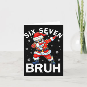 67 Christmas Funny Six Seven Bruh Meme Dabbing San Card