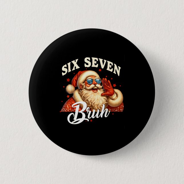 67 Christmas Funny Six Seven Meme 6 7 Santa Claus  6 Cm Round Badge (Front)