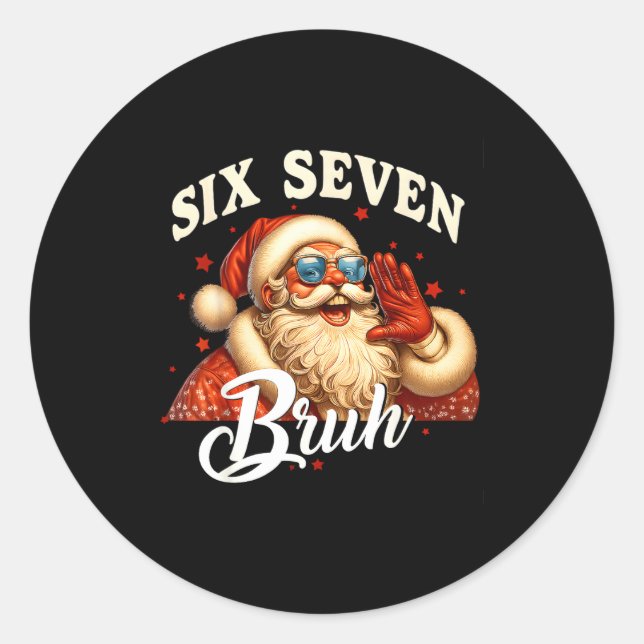 67 Christmas Funny Six Seven Meme 6 7 Santa Claus  Classic Round Sticker (Front)