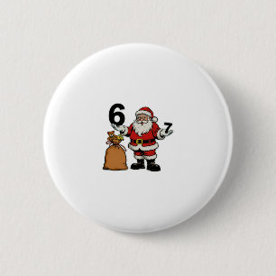 67 Christmas Funny Six Seven Meme Brainrot Santa C 6 Cm Round Badge