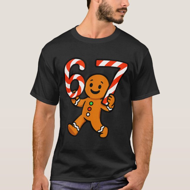 67 Christmas Gingerbreadman Candy Cane 6 7 Meme Xm T-Shirt (Front)