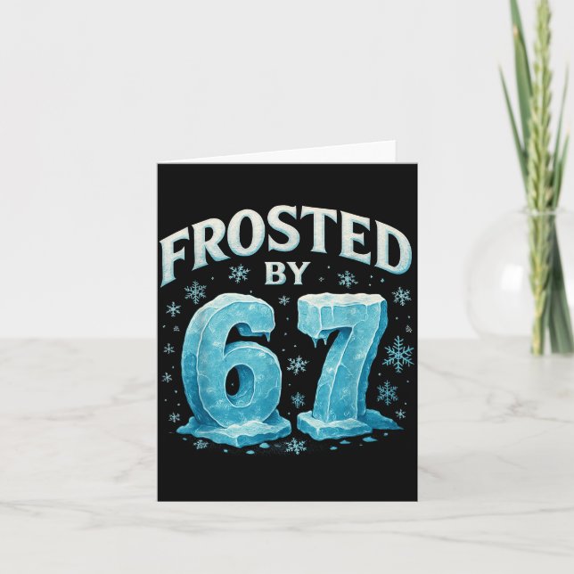 67 Christmas Ice Frost Cold 6 7 Internet Meme Xmas Card (Front)
