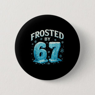 67 Christmas Ice Frost Cold 6 7 Internet Meme Xmas Cm Round Badge