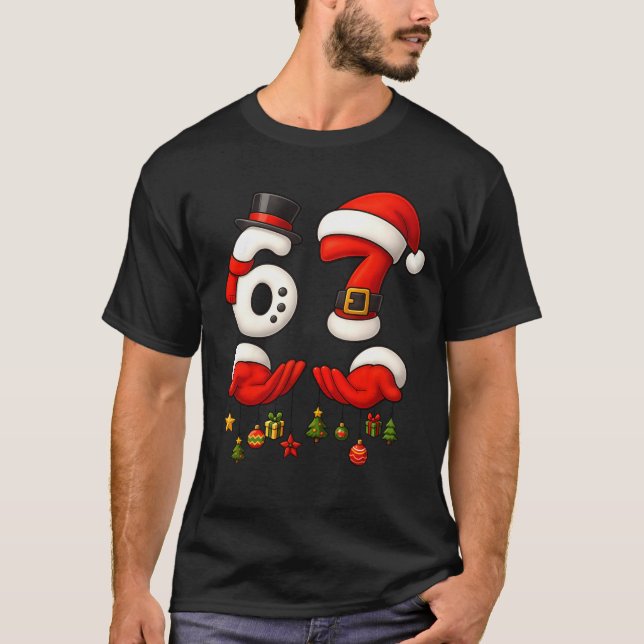 67 Christmas Meme Funny 6 7 Hands Gen Alpha Slang  T-Shirt (Front)