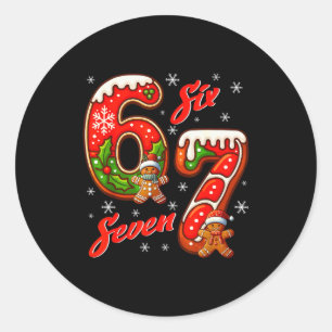 67 Christmas Meme Saying 6 7 Meme Costume Xmas  Classic Round Sticker