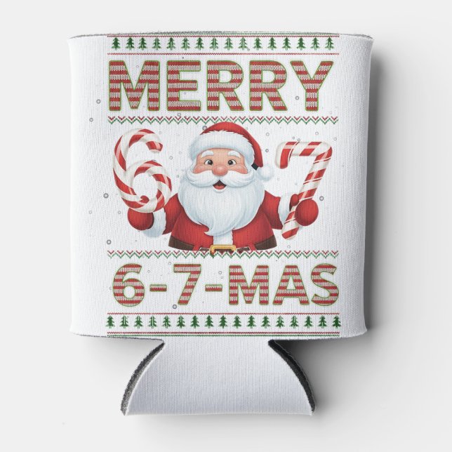 67 Christmas Merry 6 7 Mas Ugly Xmas Six Seven Can Cooler (Front)