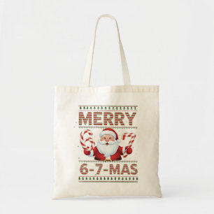 67 Christmas Merry 6 7 Mas Ugly Xmas Six Seven Tote Bag