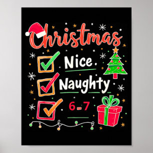 67 Christmas Nice Naughty List Funny 6-7 Meme Poster