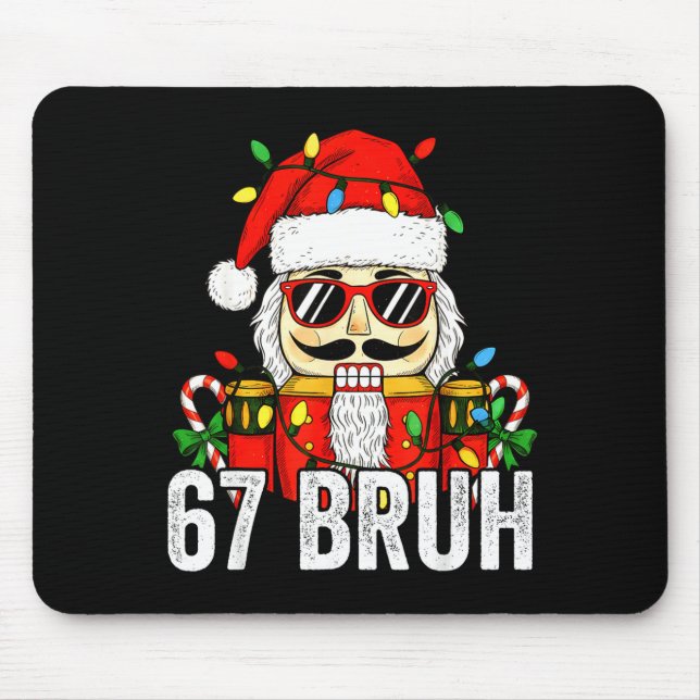 67 Christmas Nutcracker Bruh 6 7 Funny Christmas 6 Mouse Mat (Front)