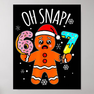 67 Christmas Oh Snap Gingerbread Man 6 7 Meme Xmas Poster