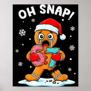 67 Christmas Oh Snap Gingerbreadman 6 7 Funny Meme Poster